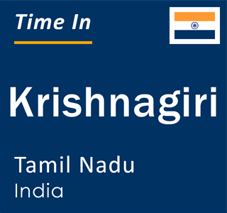 Current local time in Krishnagiri, Tamil Nadu, India