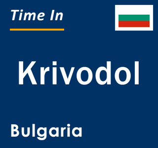 Current local time in Krivodol, Bulgaria