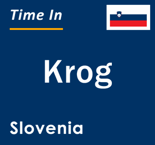 Current local time in Krog, Slovenia