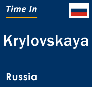 Current local time in Krylovskaya, Russia