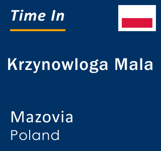 Current local time in Krzynowloga Mala, Mazovia, Poland