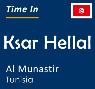 Current time in Ksar Hellal, Al Munastir, Tunisia