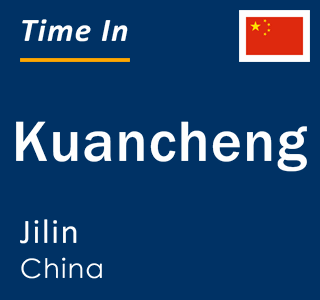 Current local time in Kuancheng, Jilin, China