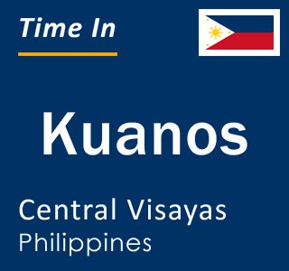 Current local time in Kuanos, Central Visayas, Philippines