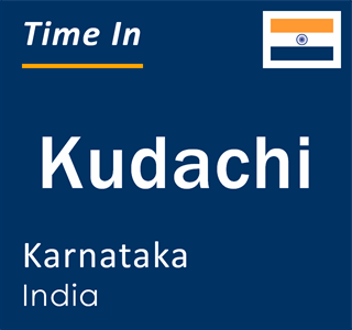 Current local time in Kudachi, Karnataka, India