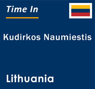 Current local time in Kudirkos Naumiestis, Lithuania