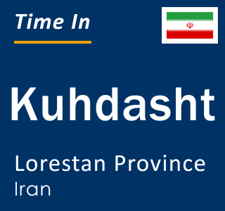 Current local time in Kuhdasht, Lorestan Province, Iran