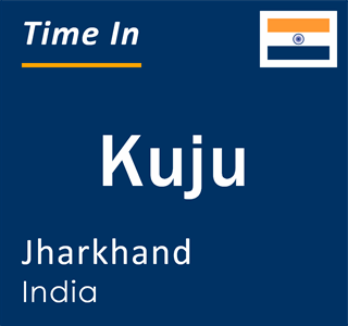 Current local time in Kuju, Jharkhand, India