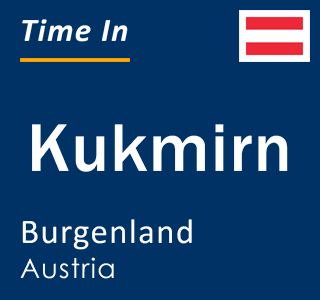 Current local time in Kukmirn, Burgenland, Austria