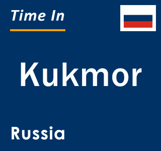 Current local time in Kukmor, Russia