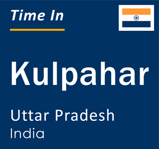 Current local time in Kulpahar, Uttar Pradesh, India