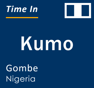Current local time in Kumo, Gombe, Nigeria