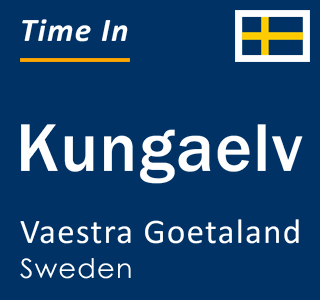 Current time in Kungaelv, Vaestra Goetaland, Sweden