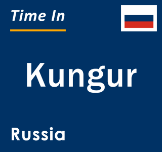 Current local time in Kungur, Russia