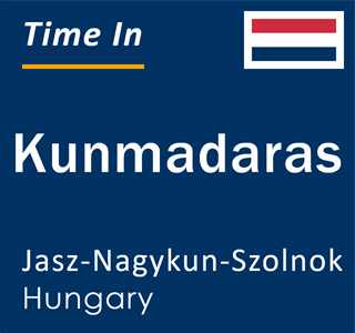 Current local time in Kunmadaras, Jasz-Nagykun-Szolnok, Hungary