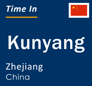 Current local time in Kunyang, Zhejiang, China