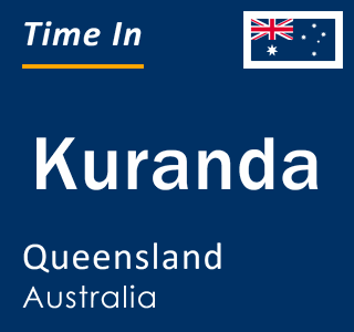 Current local time in Kuranda, Queensland, Australia