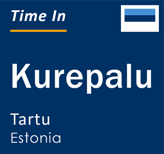 Current time in Kurepalu, Tartu, Estonia