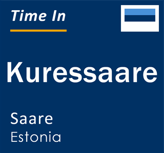 Current local time in Kuressaare, Saare, Estonia