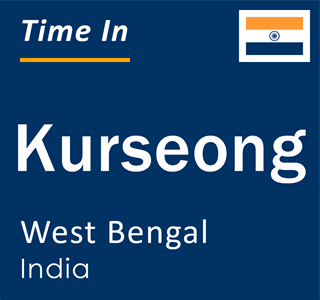 Current local time in Kurseong, West Bengal, India