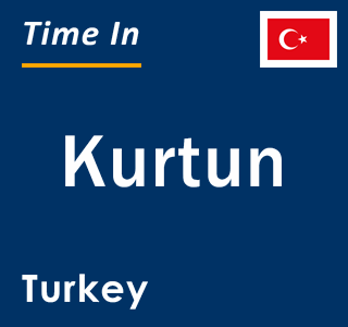 Current local time in Kurtun, Turkey