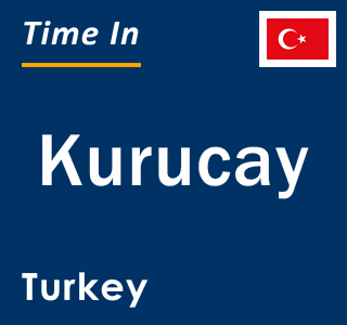 Current local time in Kurucay, Turkey