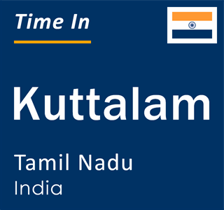 Current local time in Kuttalam, Tamil Nadu, India