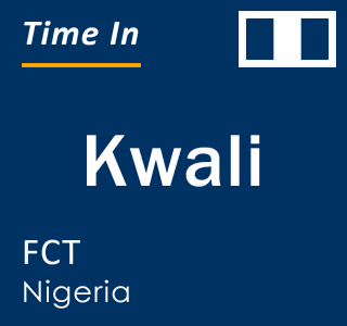 Current local time in Kwali, FCT, Nigeria