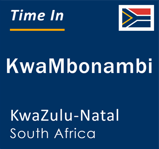 Current local time in KwaMbonambi, KwaZulu-Natal, South Africa