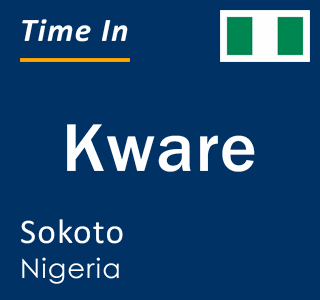 Current local time in Kware, Sokoto, Nigeria