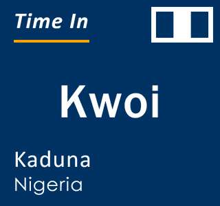 Current local time in Kwoi, Kaduna, Nigeria