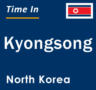Current local time in Kyongsong, North Korea