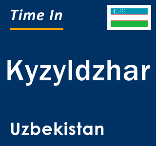 Current local time in Kyzyldzhar, Uzbekistan