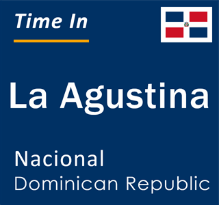 Current local time in La Agustina, Nacional, Dominican Republic