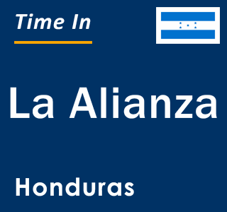 Current local time in La Alianza, Honduras