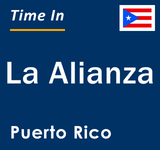 Current local time in La Alianza, Puerto Rico