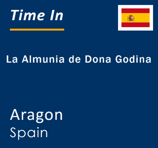 Current local time in La Almunia de Dona Godina, Aragon, Spain