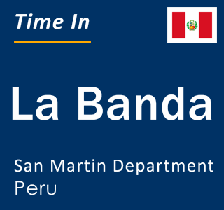 Current local time in La Banda, San Martin Department, Peru