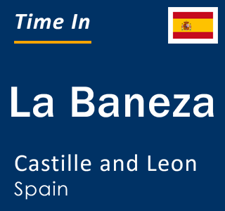 Current local time in La Baneza, Castille and Leon, Spain