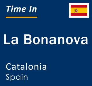 Current local time in La Bonanova, Catalonia, Spain