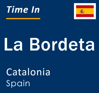 Current local time in La Bordeta, Catalonia, Spain