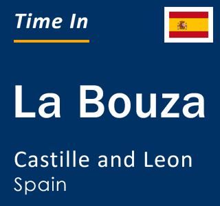 Current local time in La Bouza, Castille and Leon, Spain