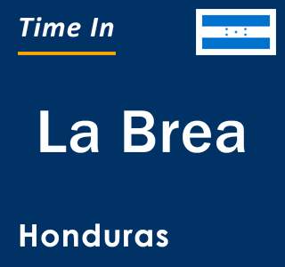 Current local time in La Brea, Honduras