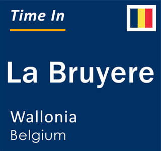 Current local time in La Bruyere, Wallonia, Belgium
