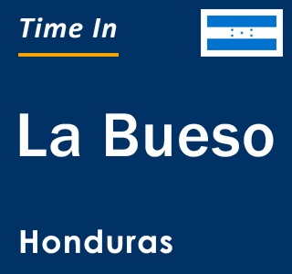 Current local time in La Bueso, Honduras