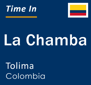 Current local time in La Chamba, Tolima, Colombia