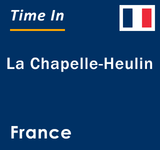 Current local time in La Chapelle-Heulin, France