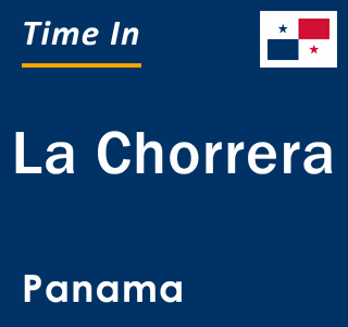 Current local time in La Chorrera, Panama