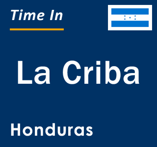 Current local time in La Criba, Honduras