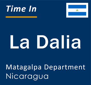 Current local time in La Dalia, Matagalpa Department, Nicaragua